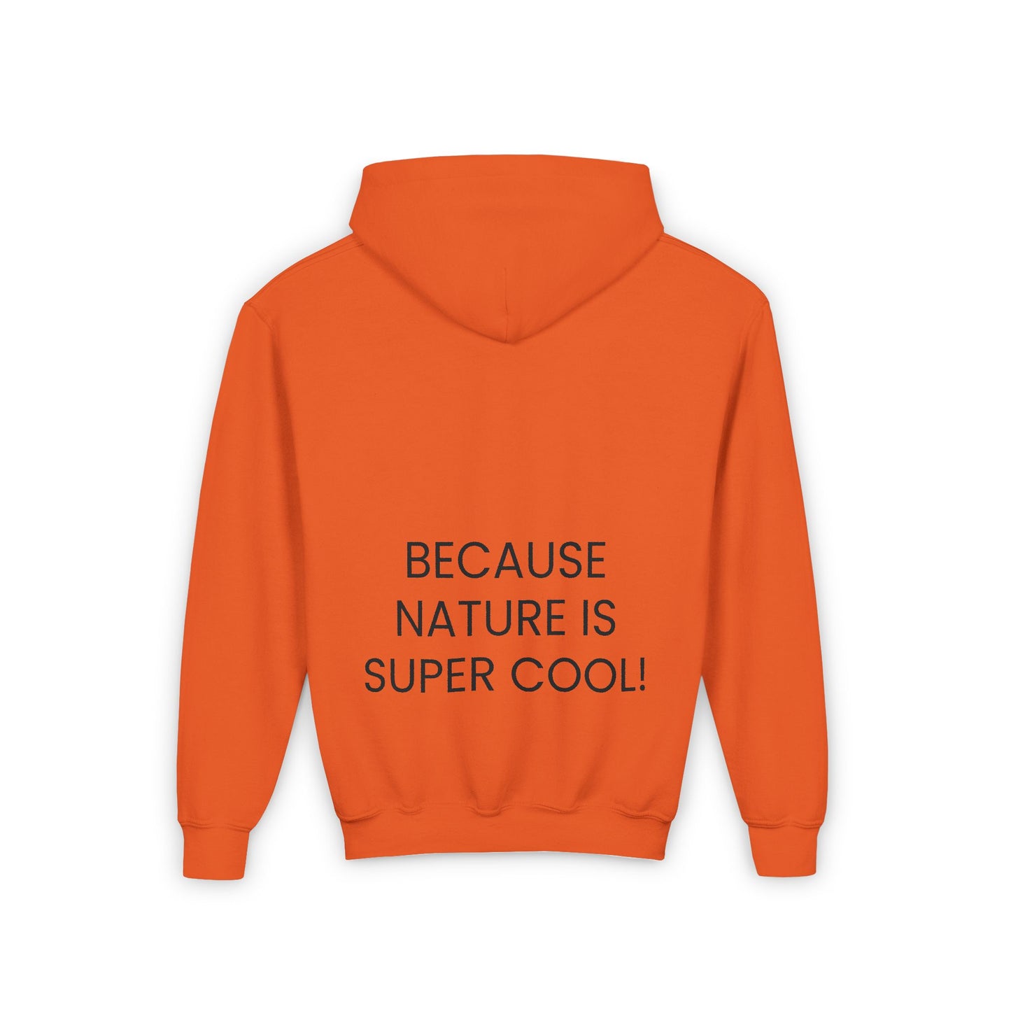 Copy of Youth Heavy Blend Hooded Sweatshirt - "Because Nature is Super Cool"