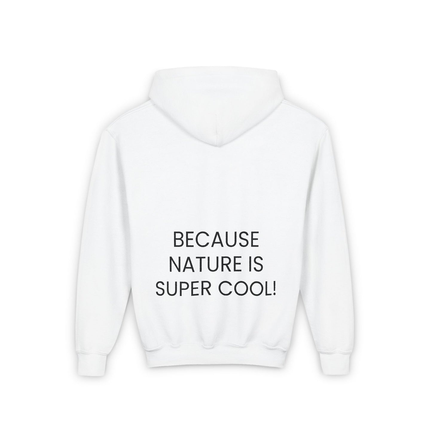 Copy of Youth Heavy Blend Hooded Sweatshirt - "Because Nature is Super Cool"