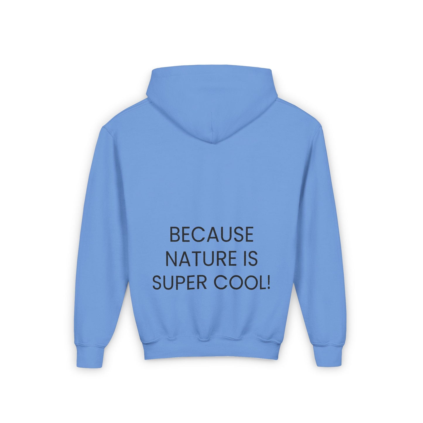 Copy of Youth Heavy Blend Hooded Sweatshirt - "Because Nature is Super Cool"