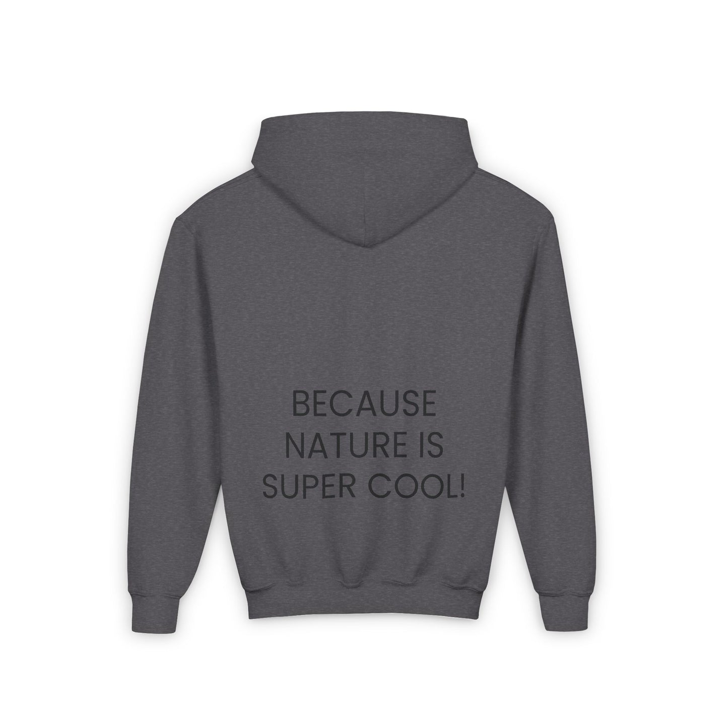 Copy of Youth Heavy Blend Hooded Sweatshirt - "Because Nature is Super Cool"