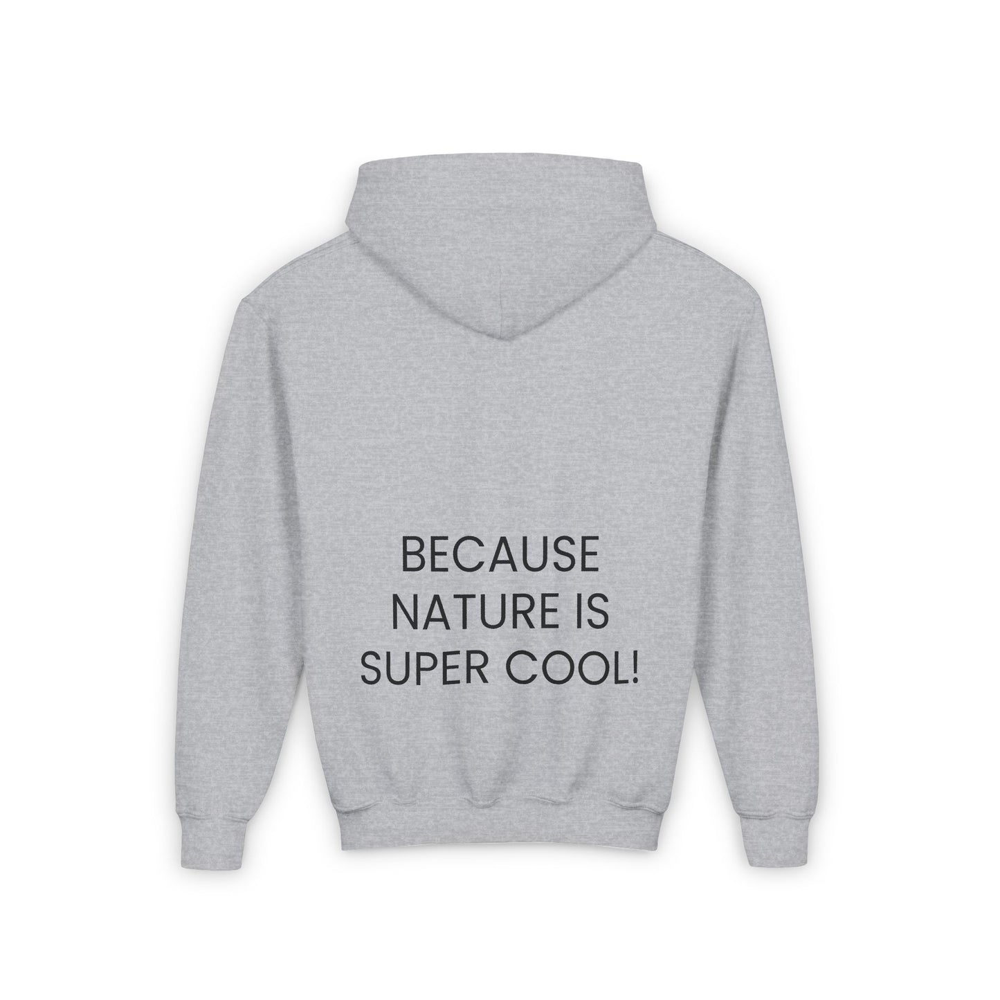 Copy of Youth Heavy Blend Hooded Sweatshirt - "Because Nature is Super Cool"