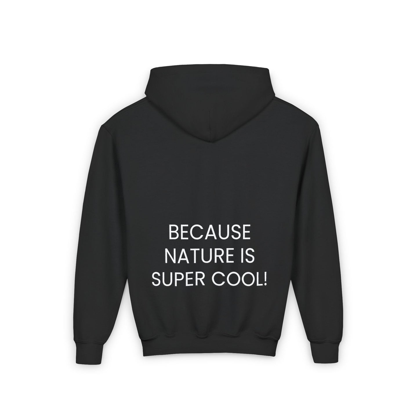 Copy of Youth Heavy Blend Hooded Sweatshirt - "Because Nature is Super Cool"